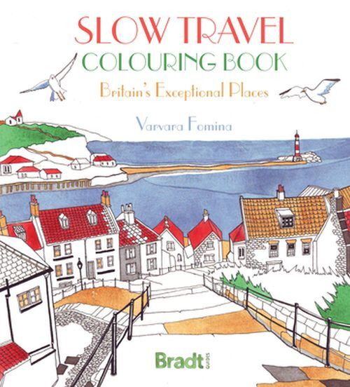 Slow Travel Colouring Book Britain's Exceptional Places