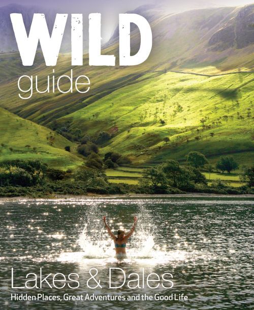 Wild Guide Lake District and Yorkshire Daleshidden Places An
