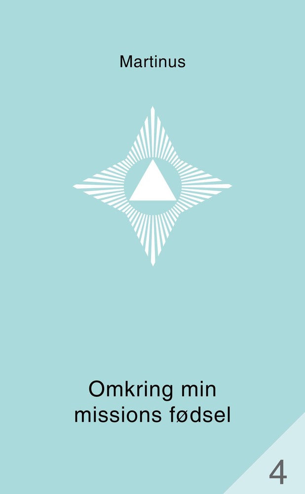 Omkring min missions fødsel (småbog 4)