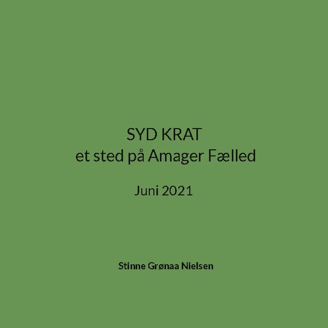 SYD KRAT et sted på Amager Fælled