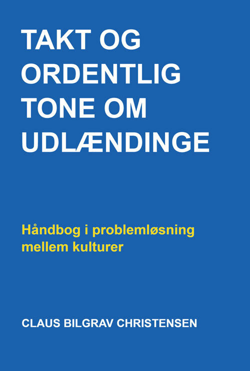 Takt og ordentlig tone om udlændinge