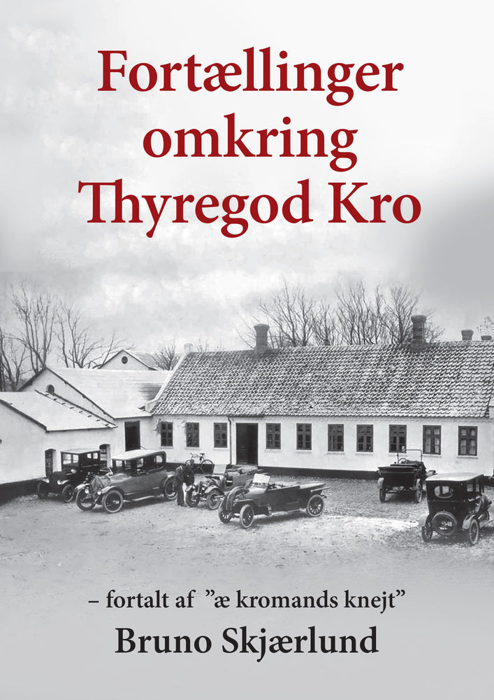 Fortællinger omkring Thyregod Kro