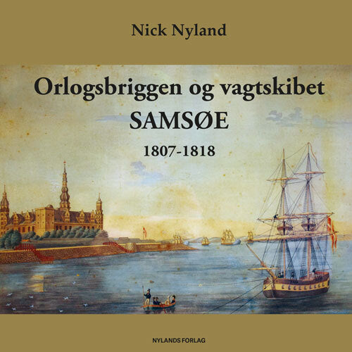 Orlogsbriggen og vagtskibet SAMSØE