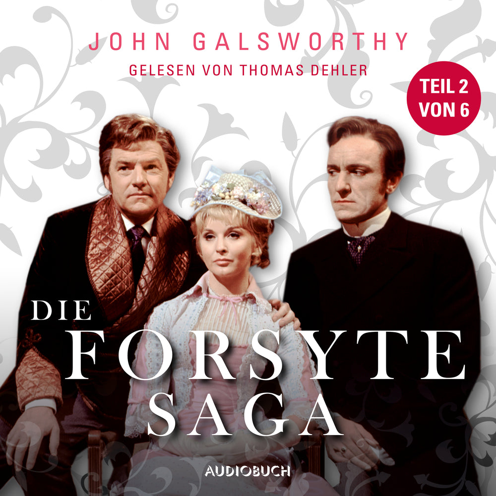 Die Forsyte Saga (Teil 2 von 6)