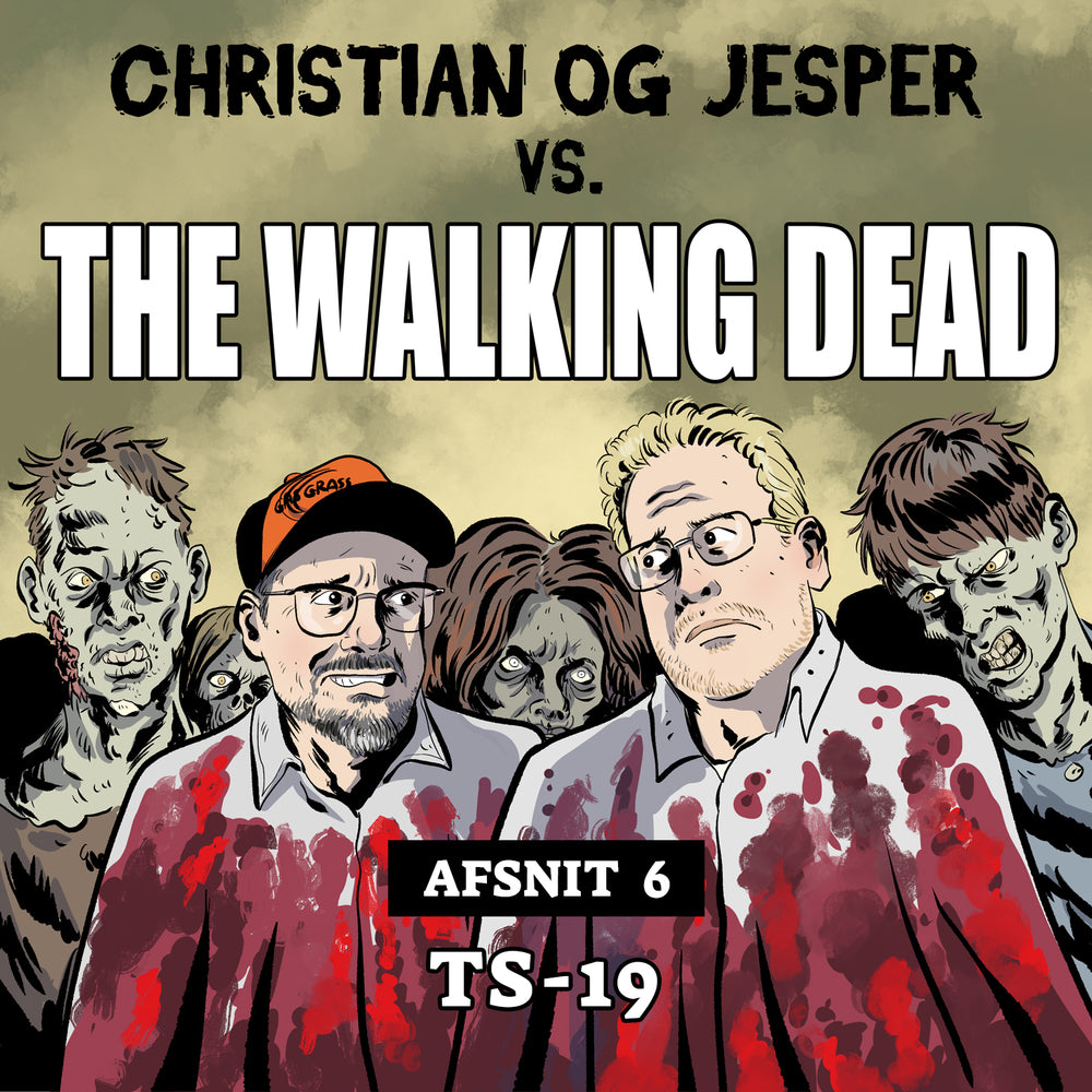 Christian og Jesper vs The Walking Dead - Afsnit 6: TS-19