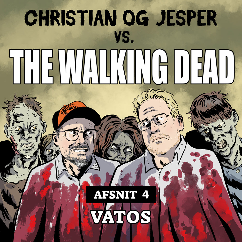 Christian og Jesper vs The Walking Dead - Afsnit 4: Vatos