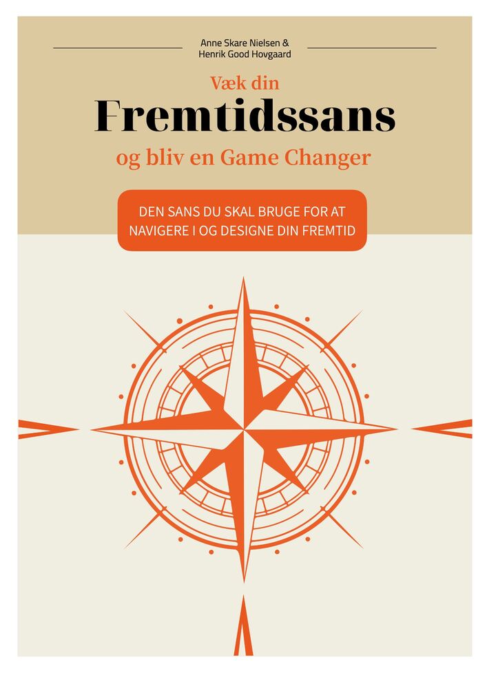 Væk din Fremtidssans og bliv en Game Changer