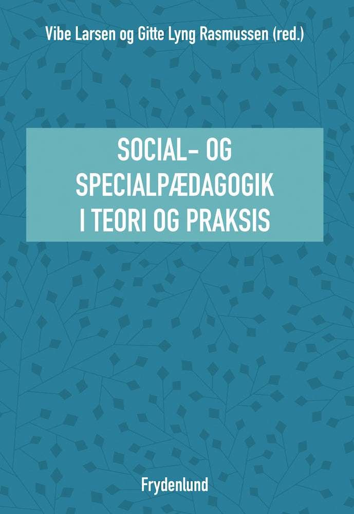 Social- og specialpædagogik i teori og praksis