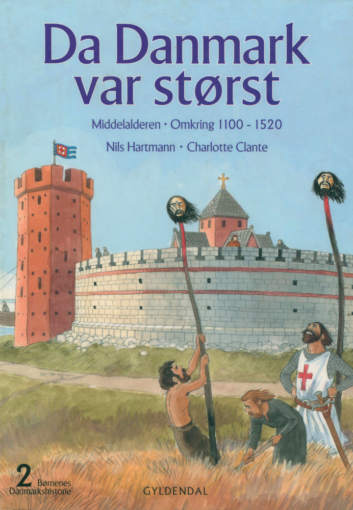 Børnenes Danmarkshistorie 2 - Da Danmark var størst