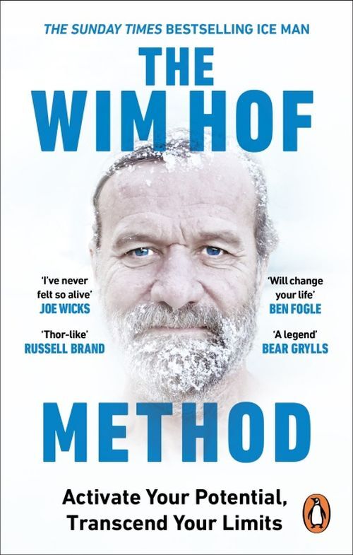 The Wim Hof Methodactivate Your Potential Transcend Your Li
