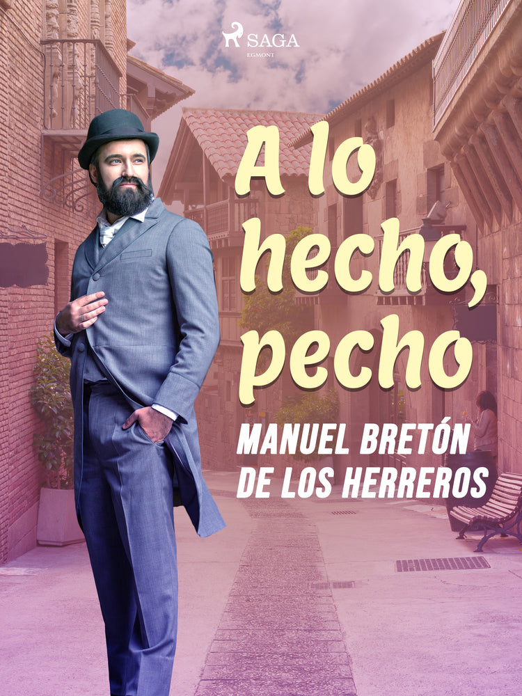 A lo hecho, pecho