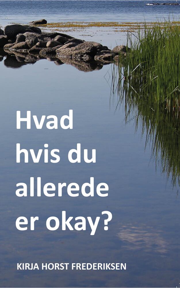 Hvad hvis du allerede er okay?