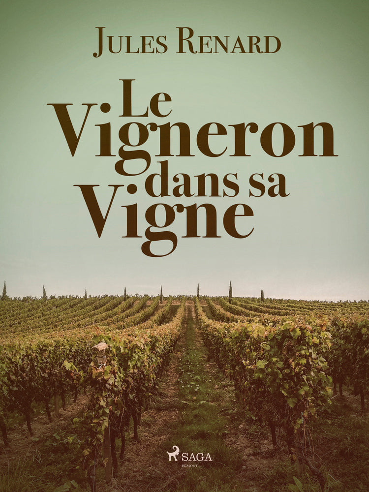 Le Vigneron dans sa Vigne