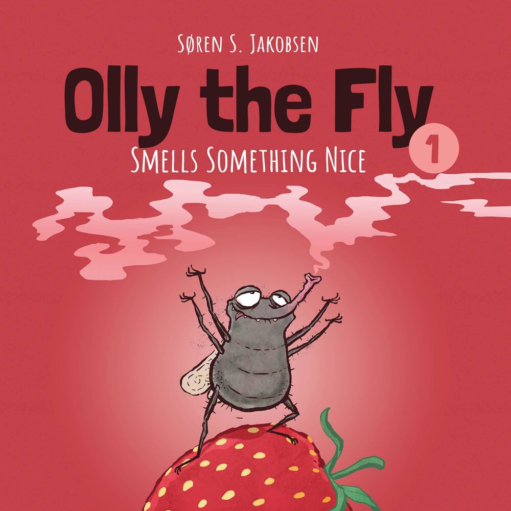 Olly the Fly #1: Olly the Fly Smells Something Nice
