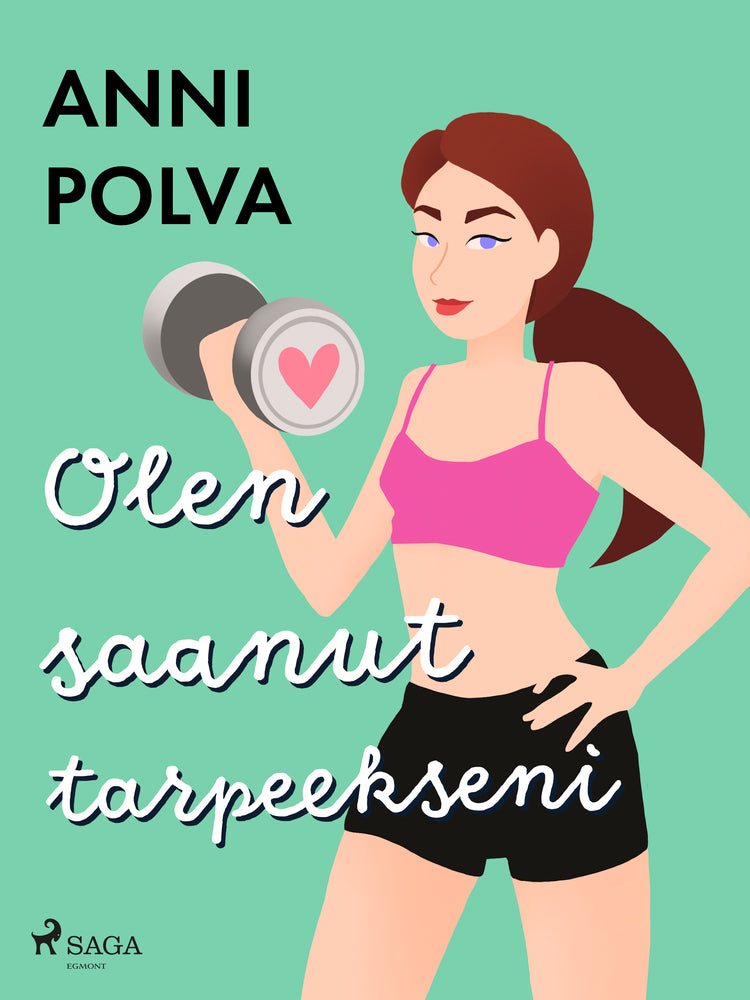 Olen saanut tarpeekseni