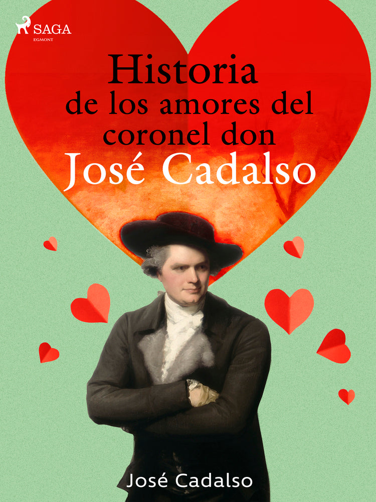 Historia de los amores del Coronel don José de Cadalso