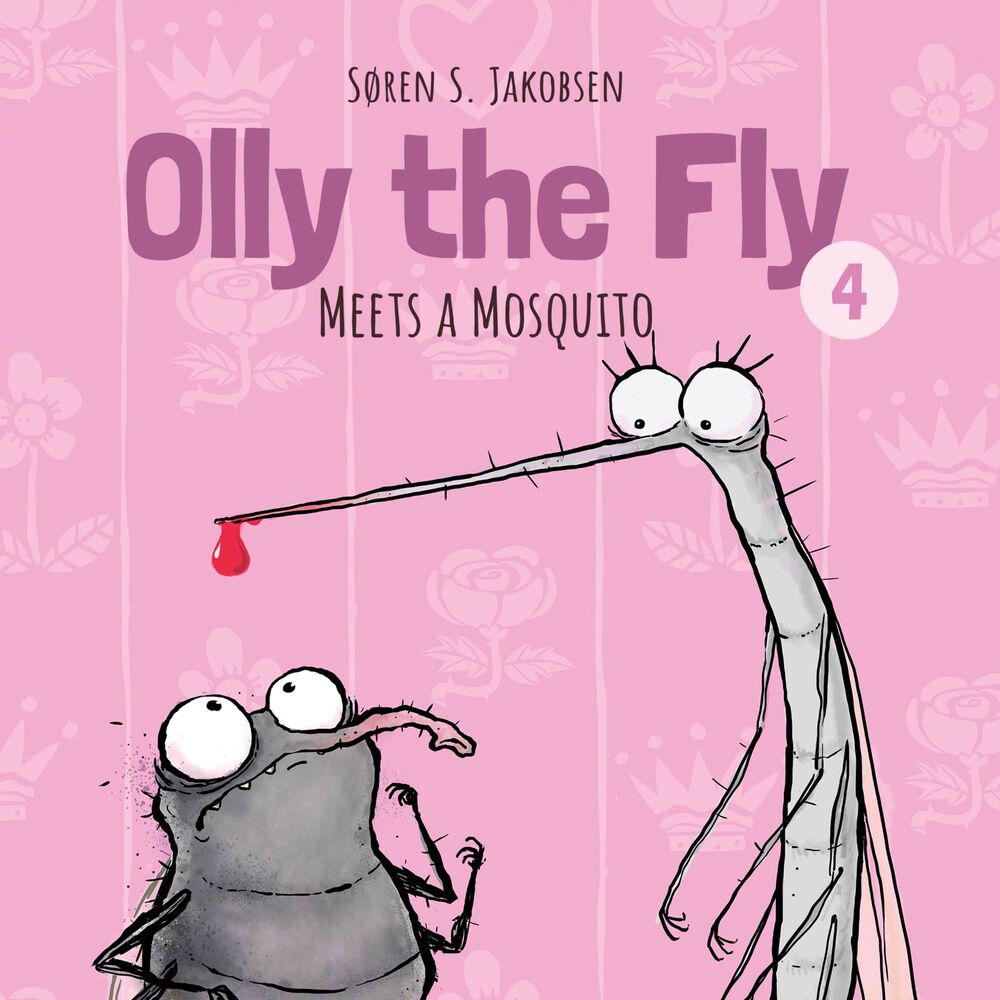 Olly the Fly #4: Olly the Fly Meets a Mosquito