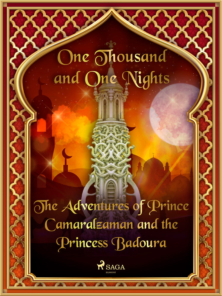 The Adventures of Prince Camaralzaman and the Princess Badoura
