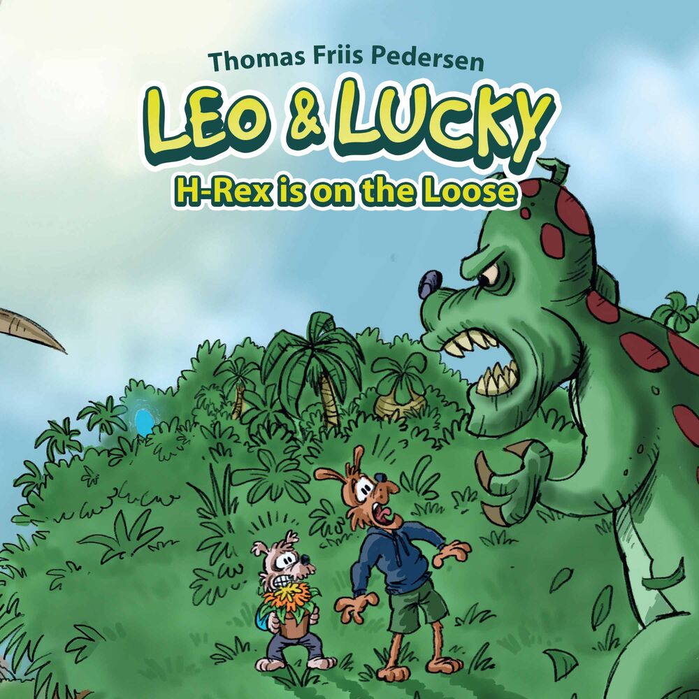 Leo & Lucky #2: H-Rex is on the Loose