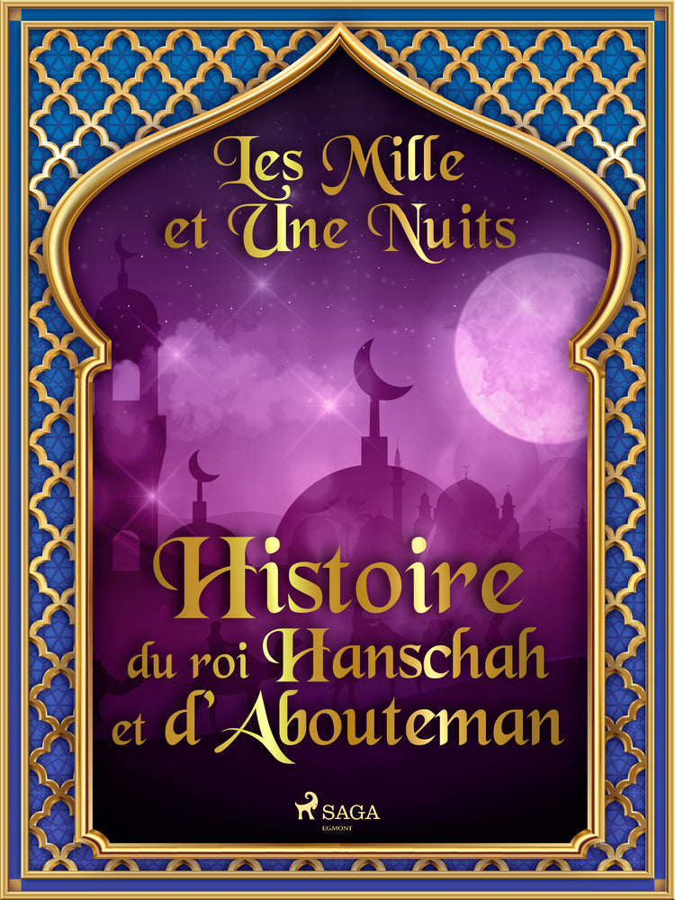 Histoire du roi Hanschah et d’Abouteman