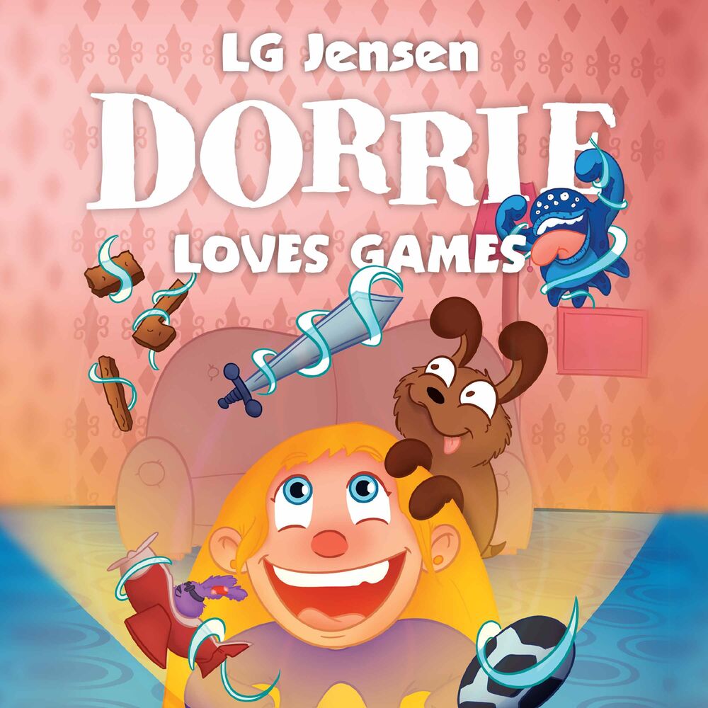 Dorrie Loves Everything #4: Dorrie Loves Games