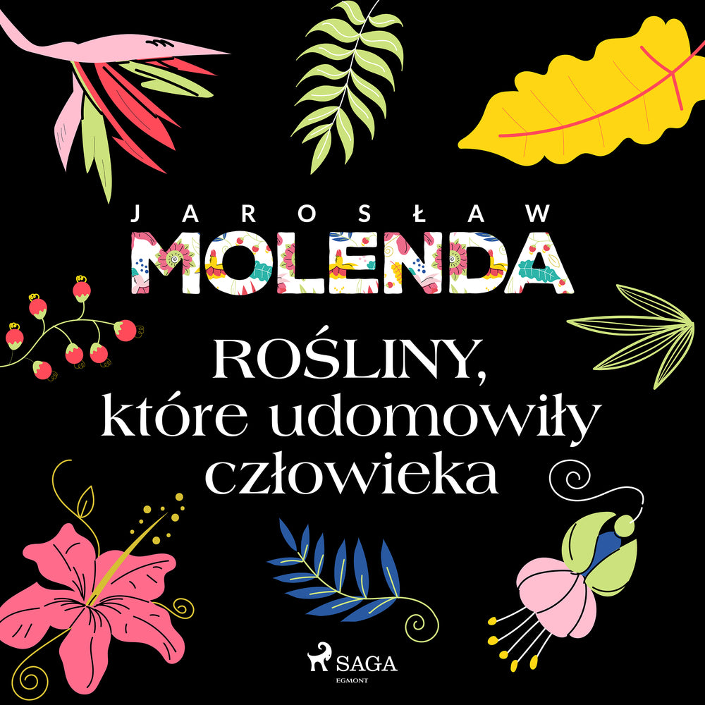 Rośliny, które udomowiły człowieka
