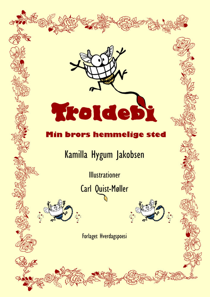 Troldebi: Min brors hemmelige sted