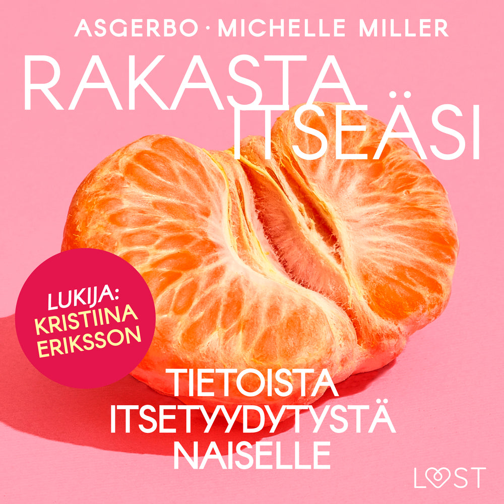 Rakasta itseäsi – Tietoista itsetyydytystä naiselle