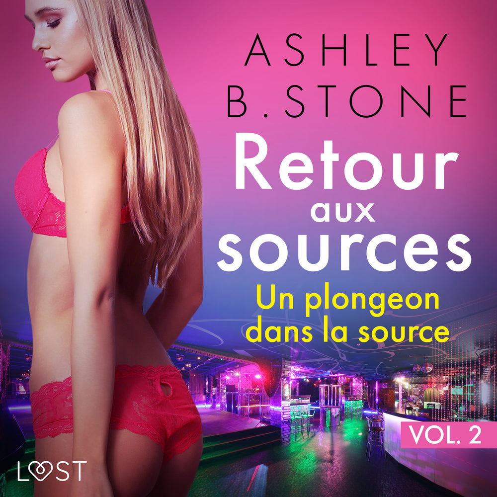 Retour aux sources vol. 2 : Un plongeon dans la source - Une nouvelle érotique