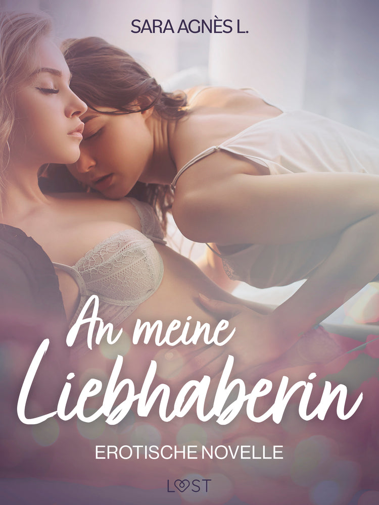 An meine Liebhaberin – Erotische Novelle