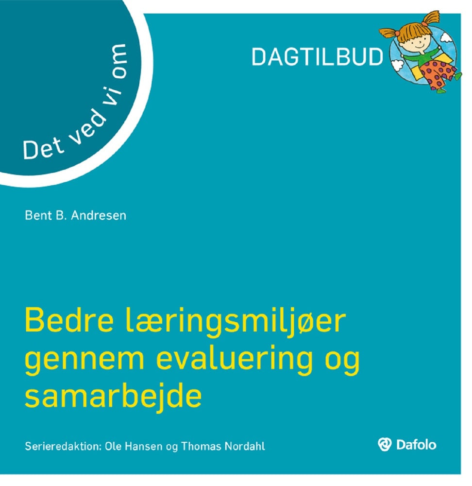 Det vi ved om - Bedre læringsmiljøer gennem evaluering og samarbejde