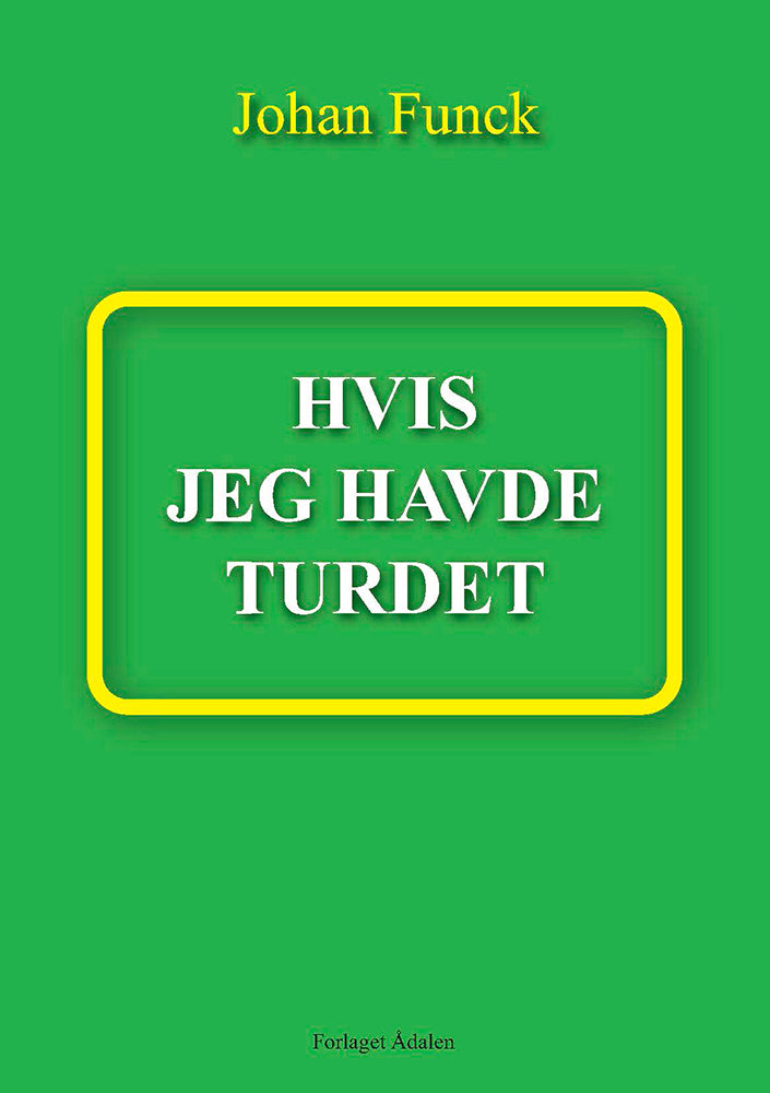 Hvis jeg havde turdet