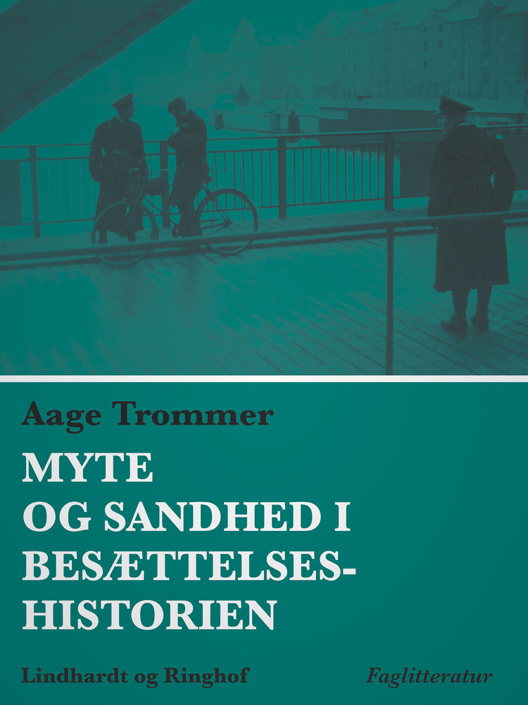 Myte og sandhed i besættelseshistorien