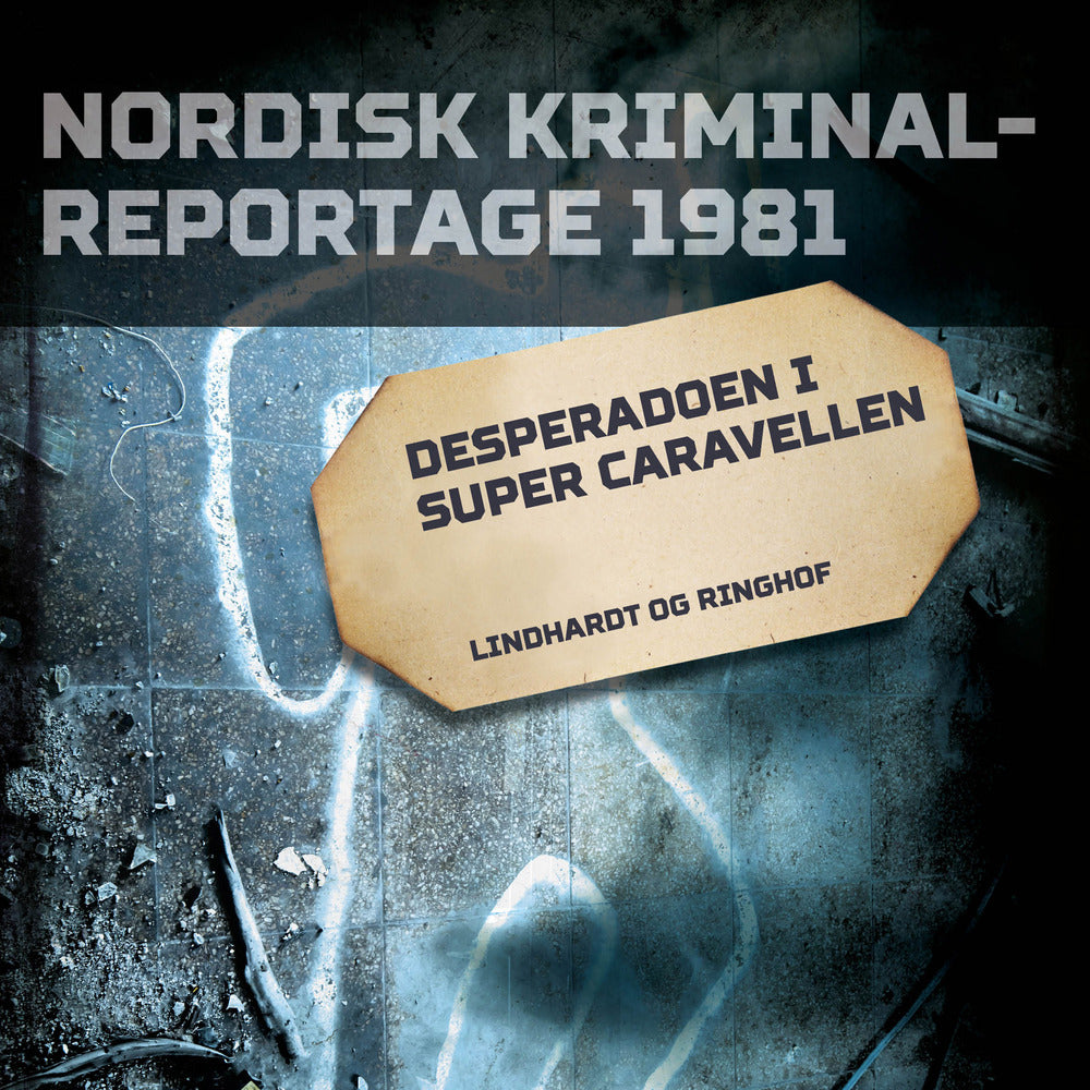 Desperadoen i Super Caravellen