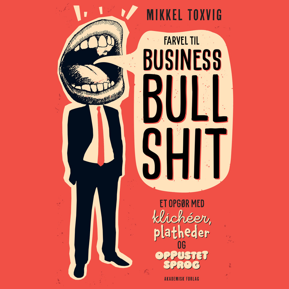 Farvel til business bullshit