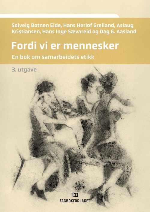 Fordi vi er mennesker : en bok om samarbeidets etikk