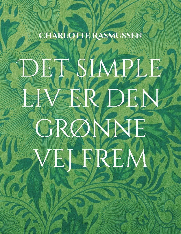 Det simple liv er den grønne vej frem