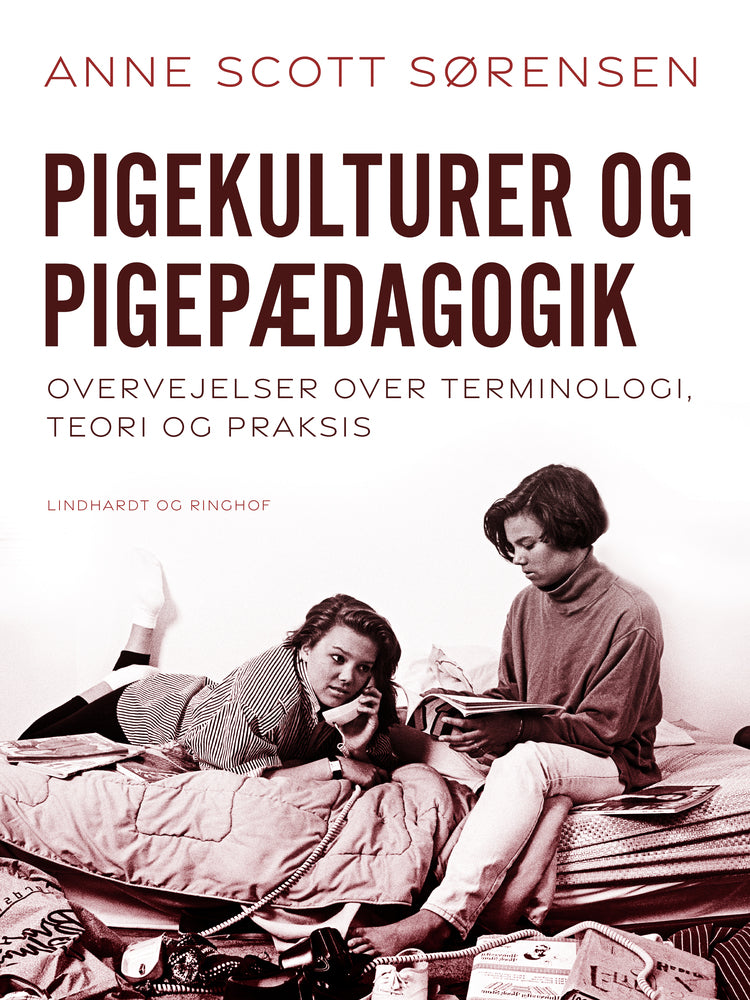 Pigekulturer og pigepædagogik. Overvejelser over terminologi, teori og praksis