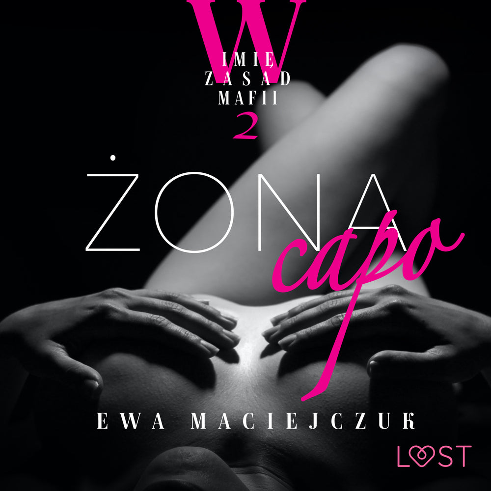 W imię zasad mafii 2: Żona capo – opowiadanie erotyczne