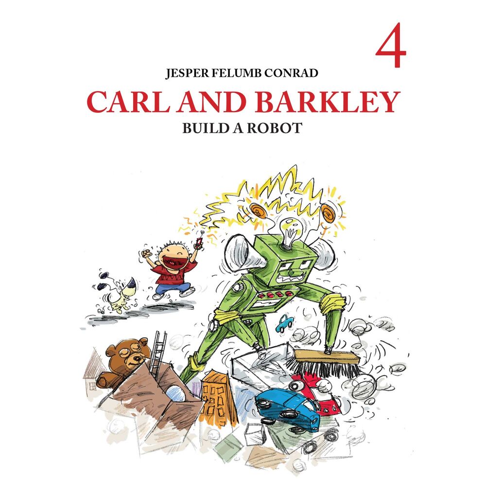 Carl and Barkley #4: Carl and Barkley Build a Robot