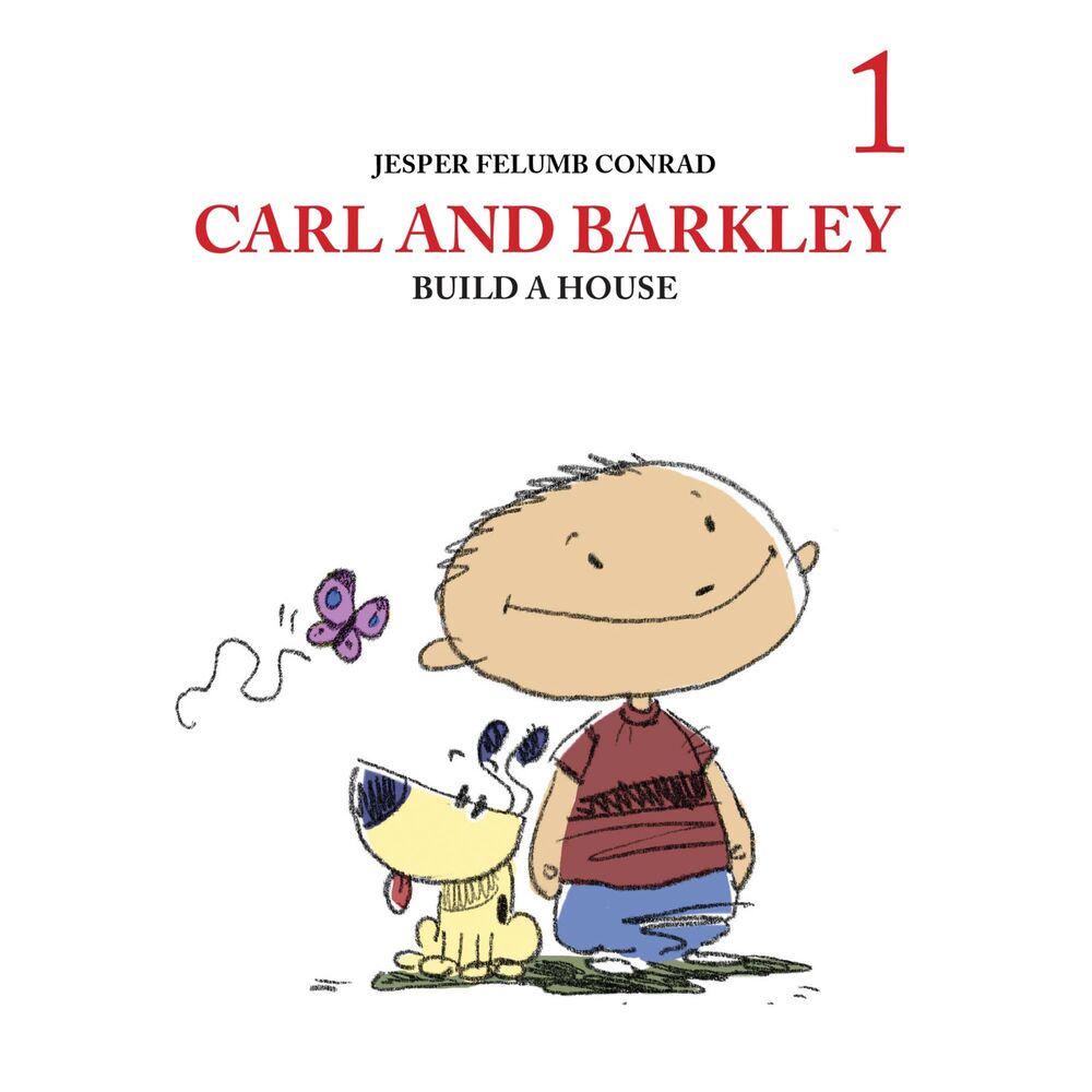 Carl and Barkley #1: Carl and Barkley Build a House