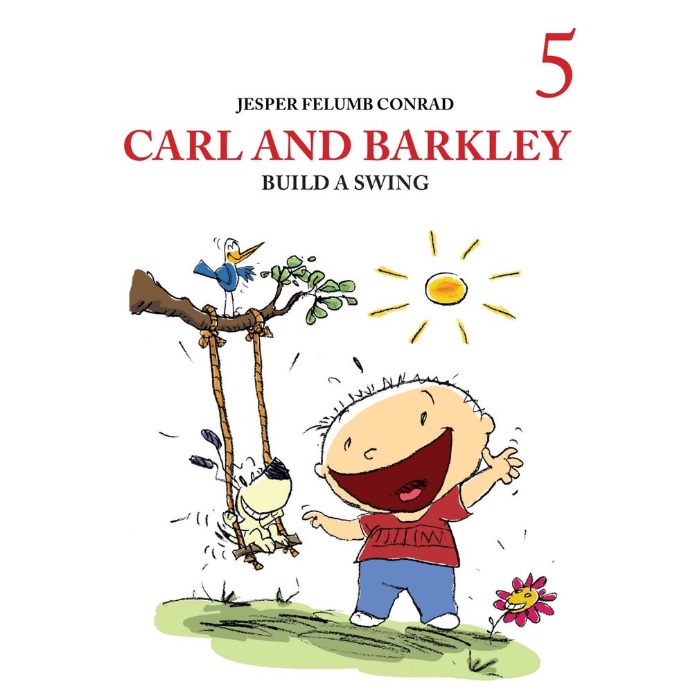 Carl and Barkley #5: Carl and Barkley Build a Swing