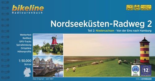 Nordseeküsten Radweg 2: Niedersachsen: Von der Ems nach Hamburg