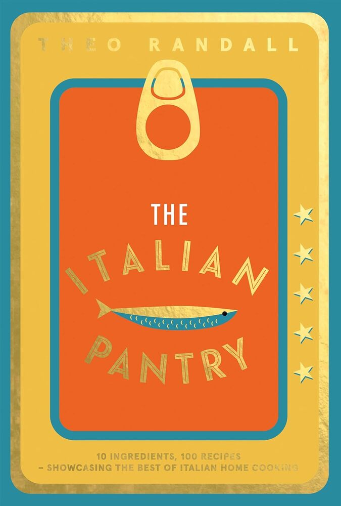 The Italian Pantry10 Ingredients 100 Recipes Showcasing T
