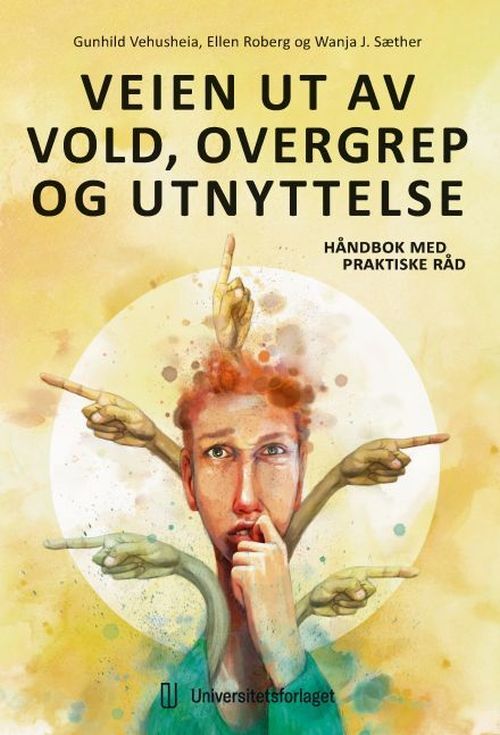 Veien ut av vold, overgrep og utnyttelse : håndbok med praktiske råd