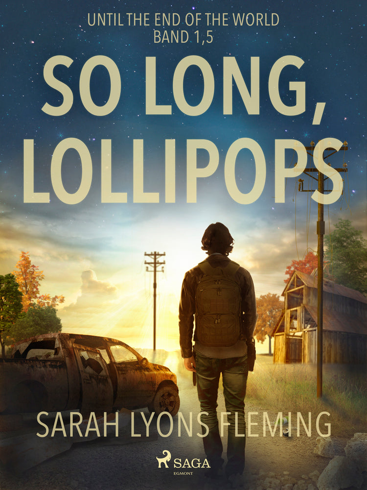 So long, Lollipops - Until the End of the World, Band 1,5