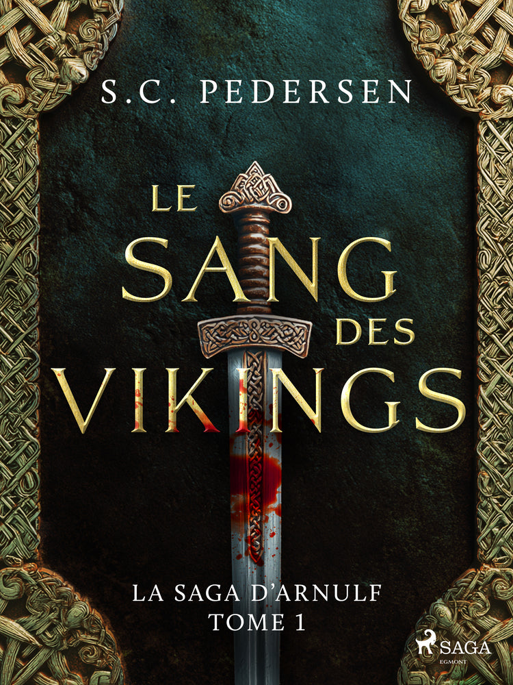 La Saga d’Arnulf, Tome 1 : Le Sang des Vikings
