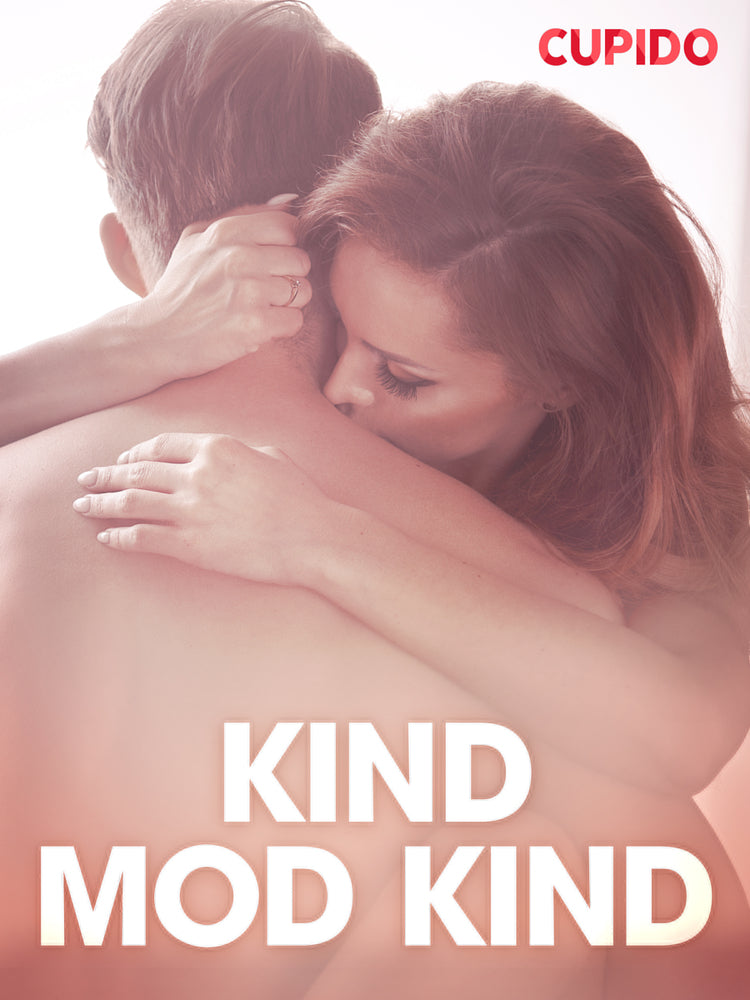 Kind mod kind – erotiske noveller
