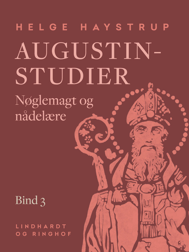 Augustin-studier. Bind 3. Nøglemagt og nådelære