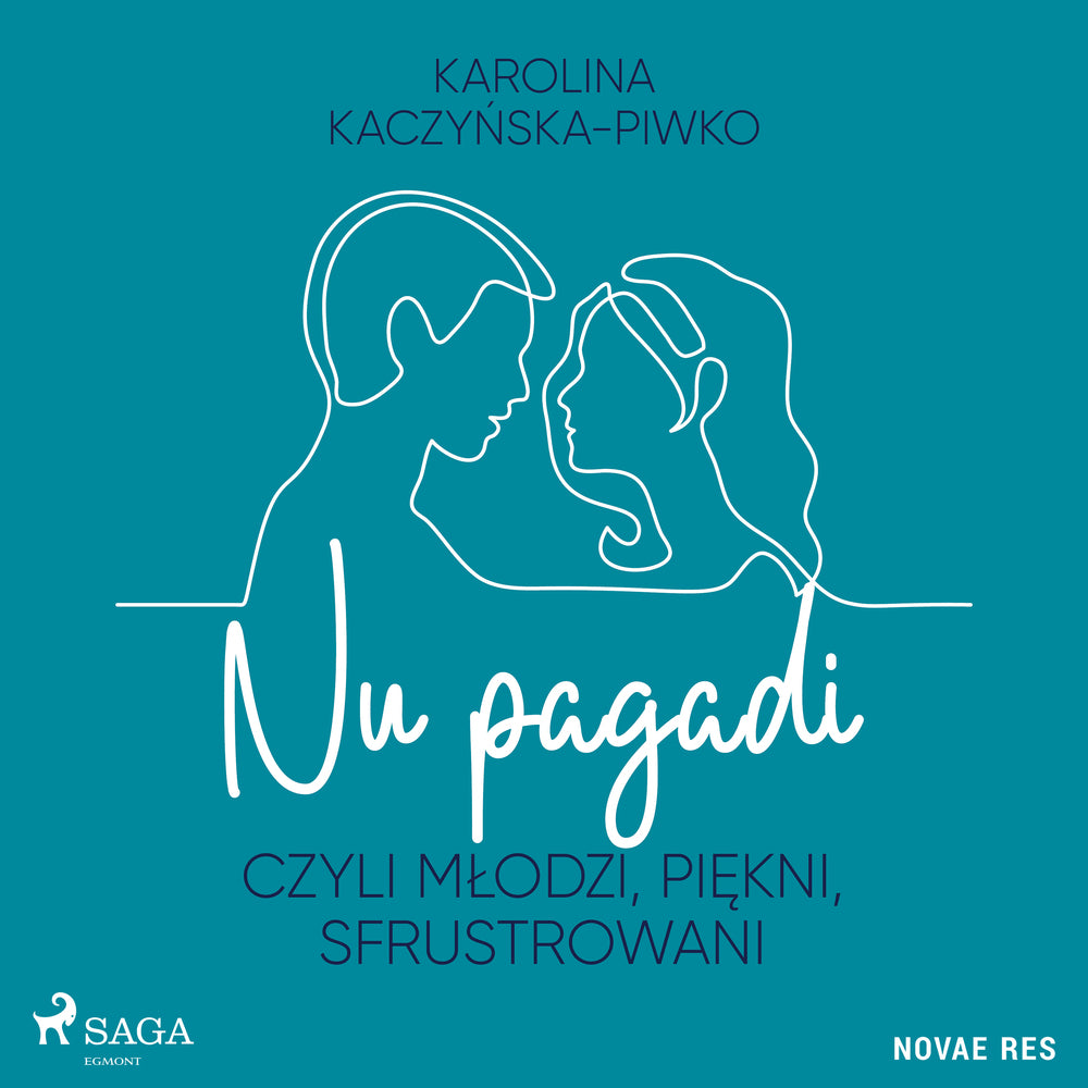 Nu pagadi, czyli młodzi, piękni, sfrustrowani